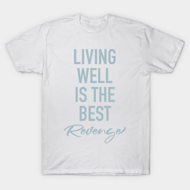 Living well T-Shirt by cbpublic